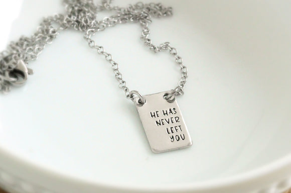He Has Never Left You Rectangle Pendant Necklace